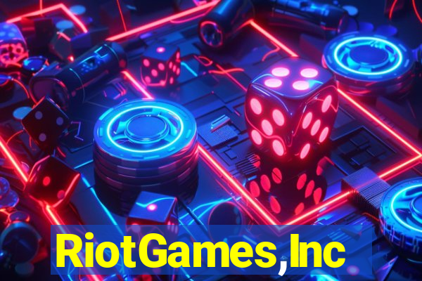 RiotGames,Inc