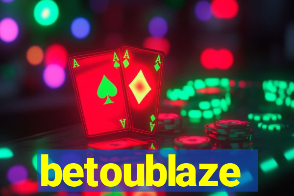 betoublaze