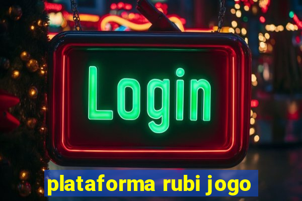 plataforma rubi jogo