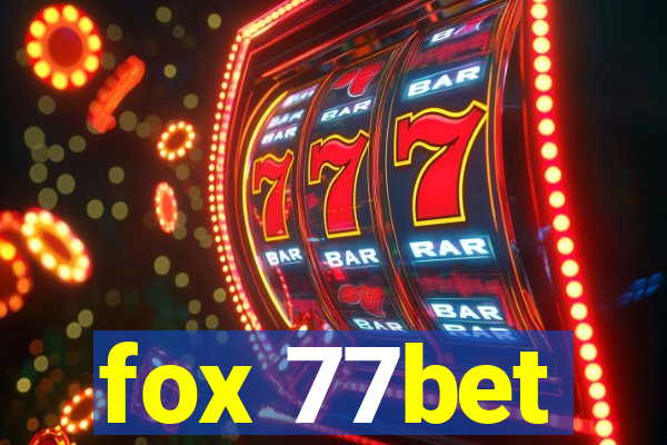 fox 77bet