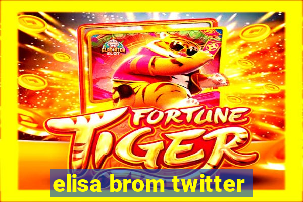 elisa brom twitter