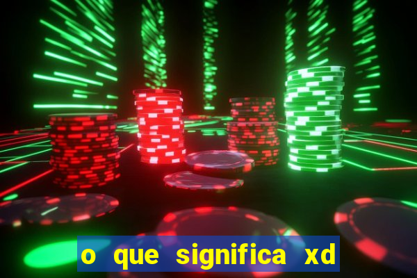 o que significa xd em jogos