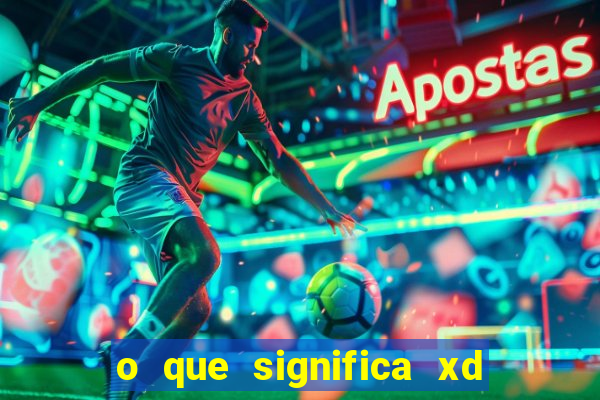 o que significa xd em jogos