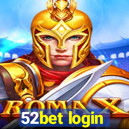 52bet login