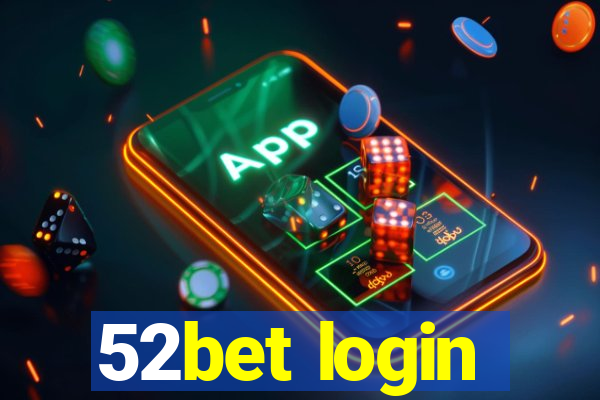 52bet login