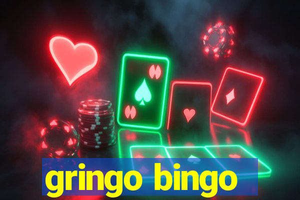 gringo bingo