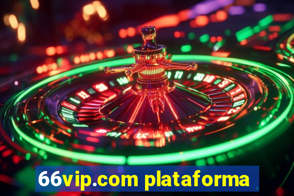 66vip.com plataforma