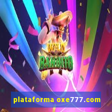 plataforma oxe777.com