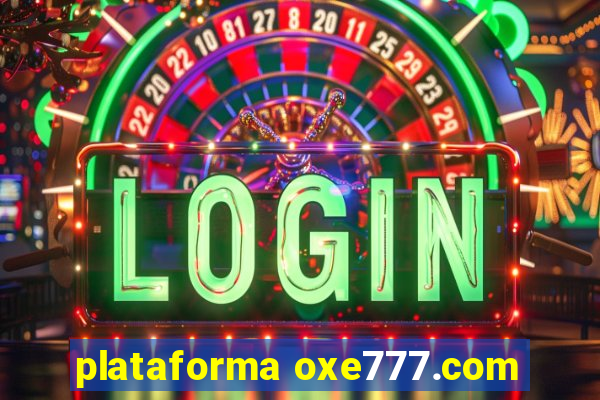 plataforma oxe777.com