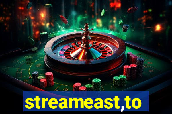 streameast,to