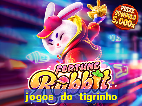 jogos do tigrinho que da bonus no cadastro