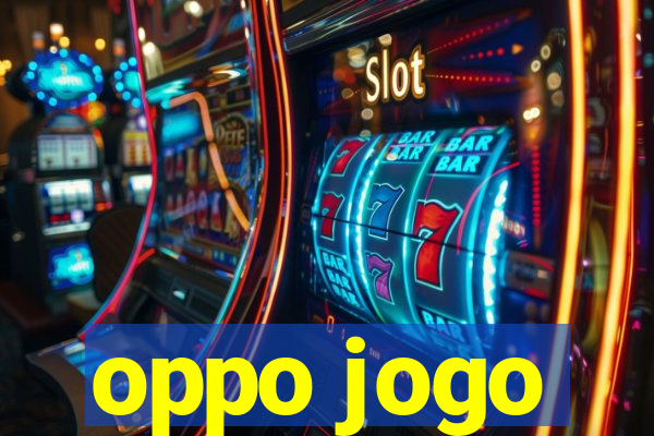 oppo jogo