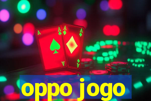 oppo jogo