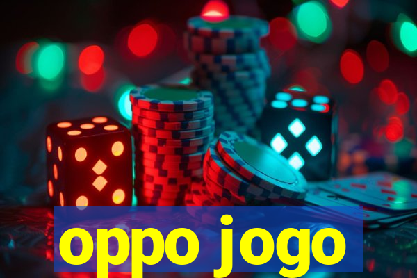 oppo jogo