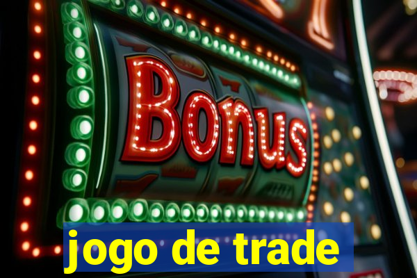 jogo de trade