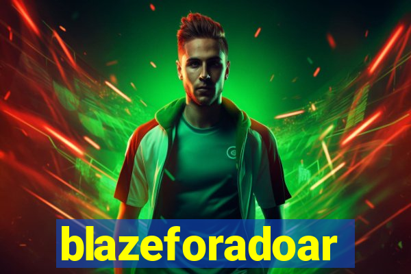 blazeforadoar