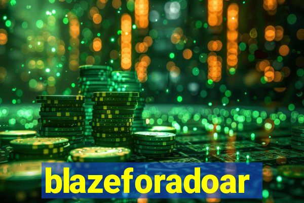 blazeforadoar