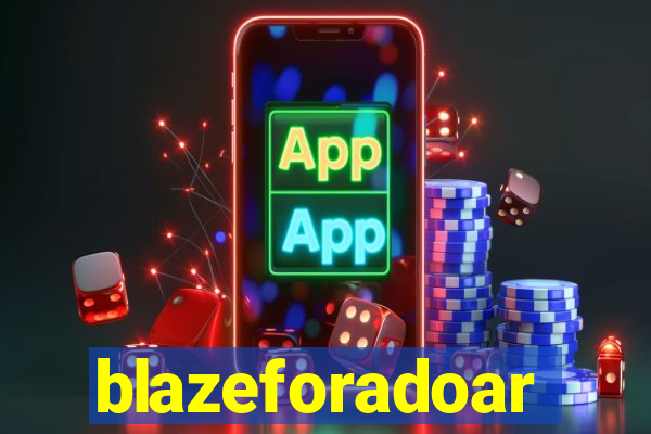 blazeforadoar