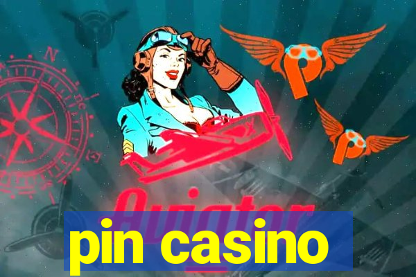 pin casino