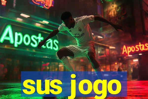 sus jogo