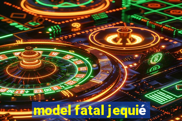 model fatal jequié