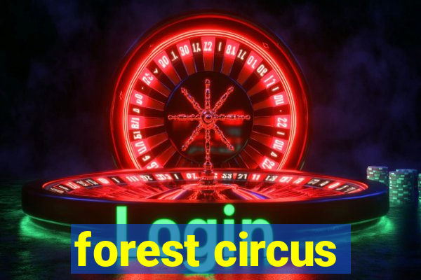 forest circus