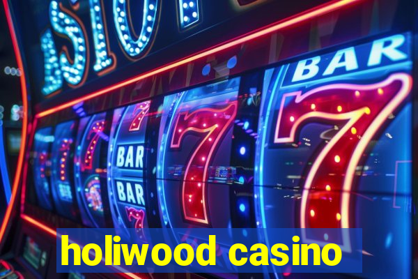 holiwood casino