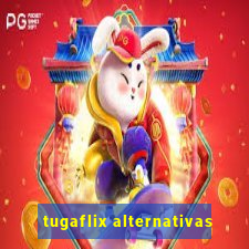 tugaflix alternativas