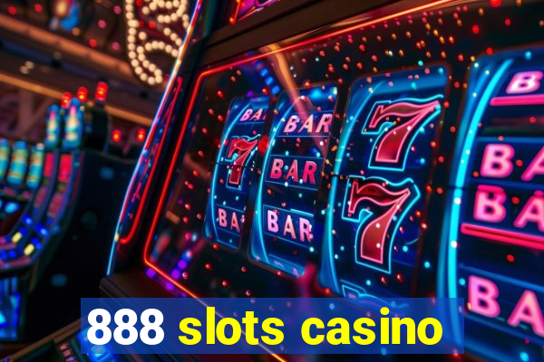 888 slots casino