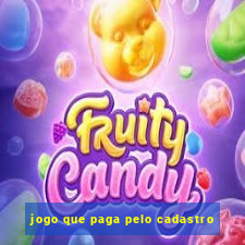 jogo que paga pelo cadastro