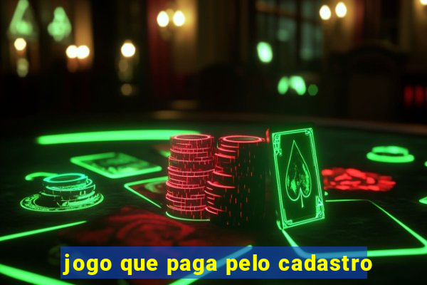 jogo que paga pelo cadastro