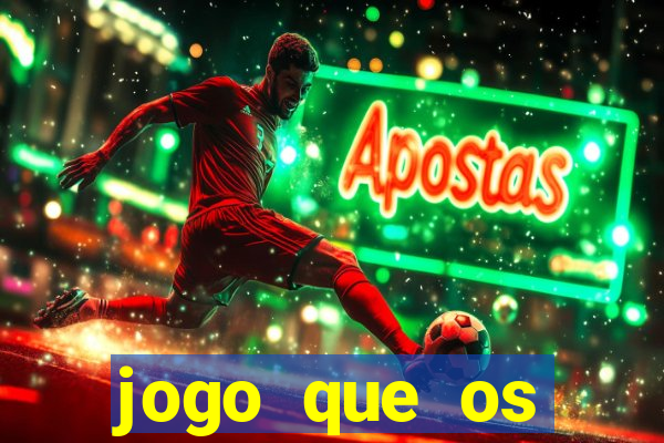 jogo que os famosos jogam para ganhar dinheiro