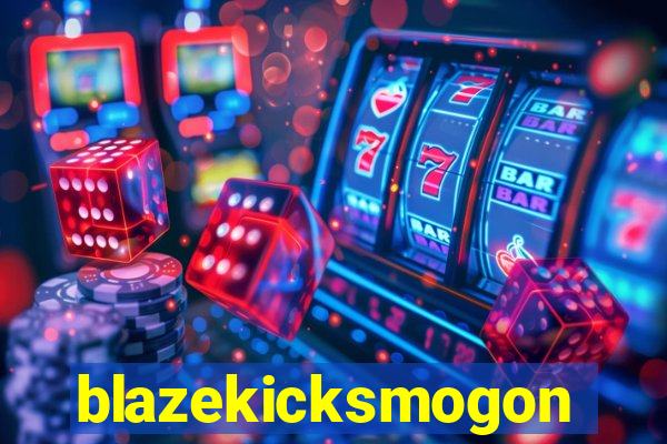 blazekicksmogon