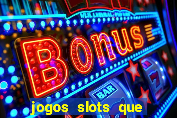 jogos slots que pagam no cadastro