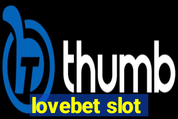 lovebet slot