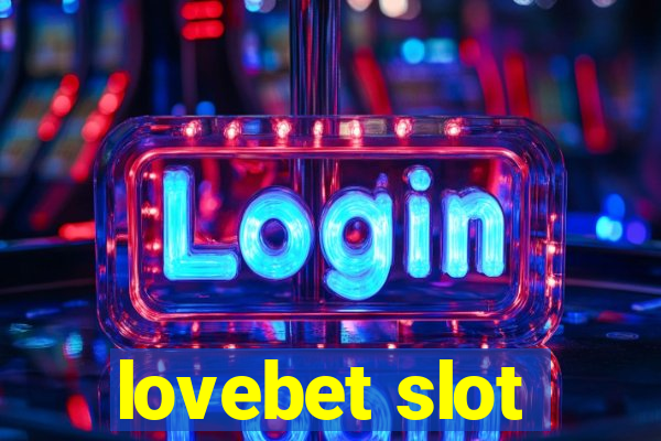 lovebet slot