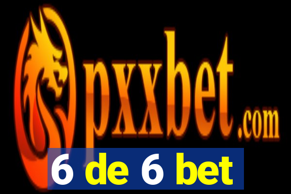 6 de 6 bet