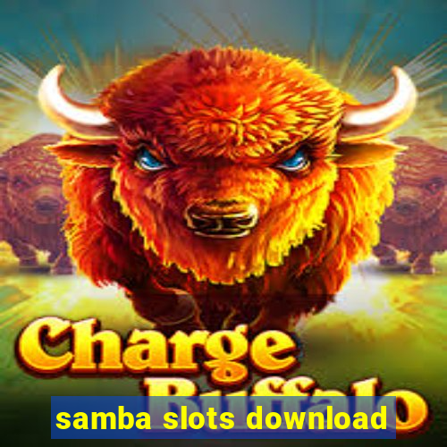 samba slots download