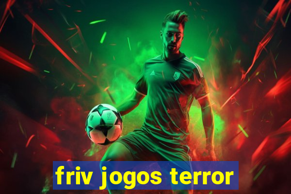 friv jogos terror