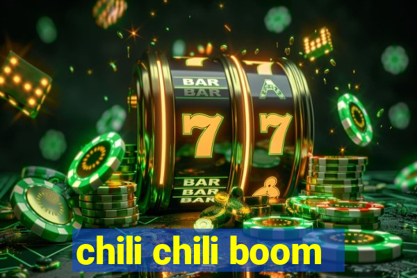 chili chili boom