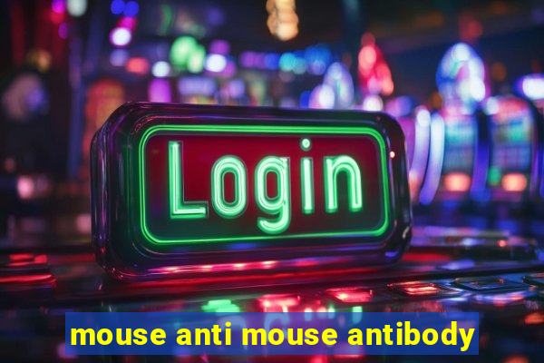 mouse anti mouse antibody