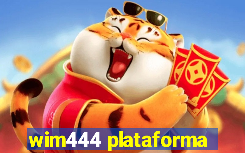 wim444 plataforma