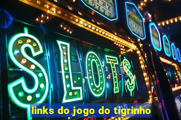 links do jogo do tigrinho