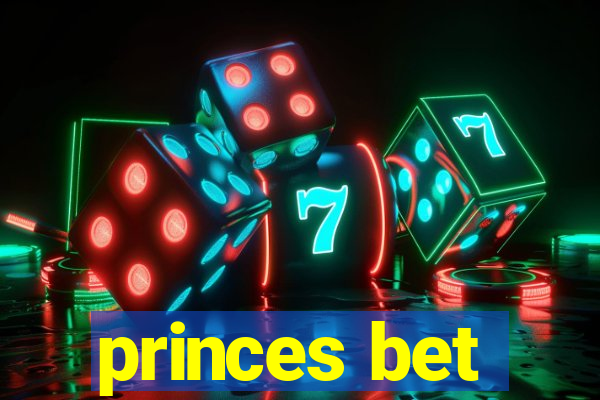 princes bet