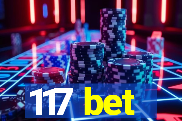 117 bet