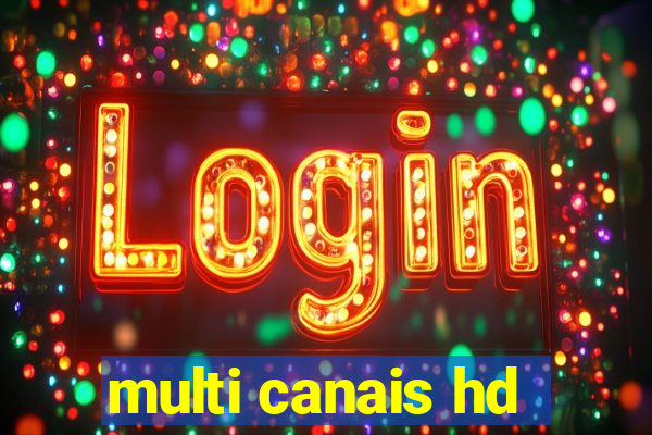 multi canais hd