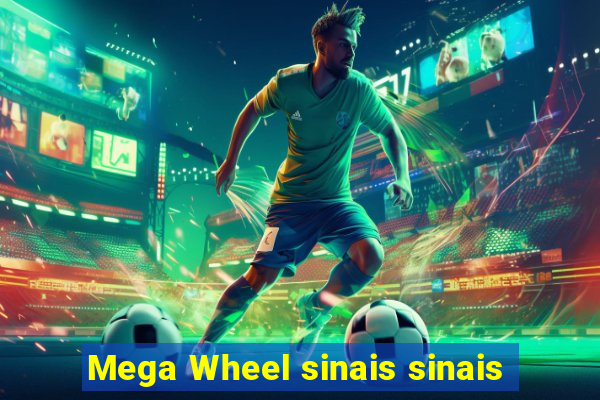 Mega Wheel sinais sinais