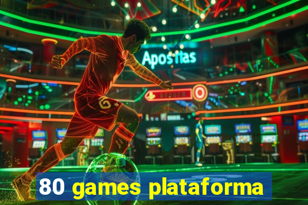 80 games plataforma