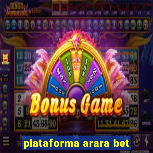 plataforma arara bet