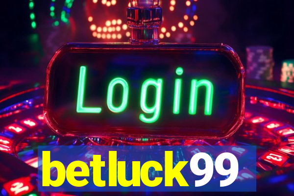 betluck99